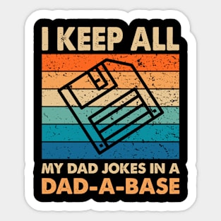 I Keep All My Dad Jokes In A Dad A Base Vintage Dad Joke Sticker